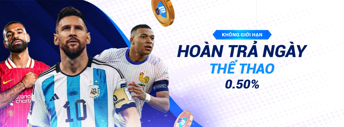 Hoàn trả ngày Thể Thao 0.50% Hoàn trả ngày Thể Thao 0.50%