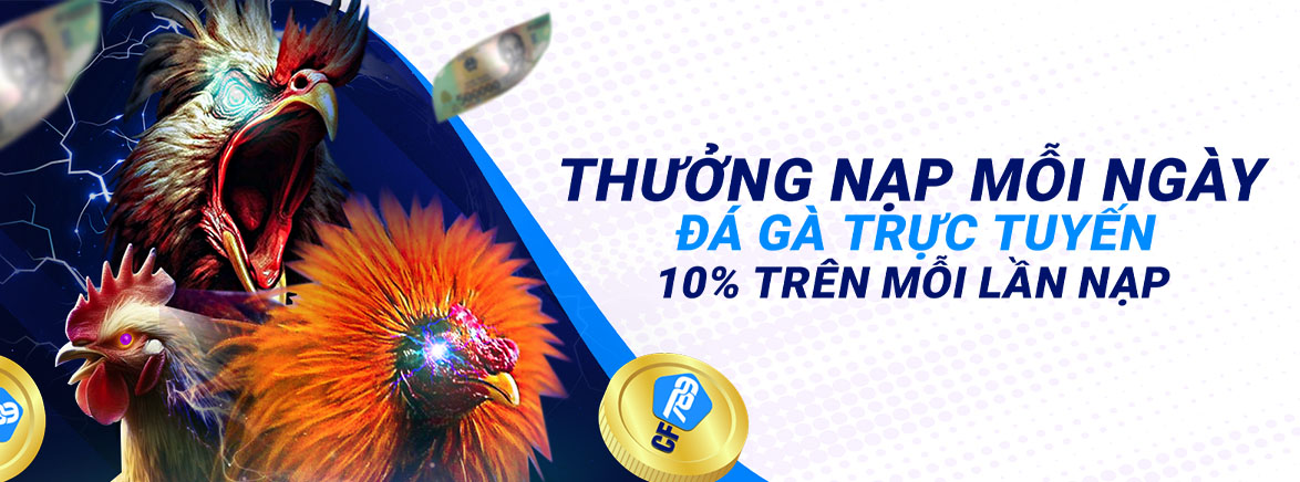 Thưởng Nạp Mỗi Ngày Đá gà trực tuyến 10% trên MỖI LẦN NẠP Thưởng Nạp Mỗi Ngày Đá gà trực tuyến 10% trên MỖI LẦN NẠP